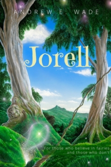 Jorell: For Those Who Believe In Fairies...and Those Who Don't