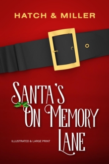 Santa's on Memory Lane : Illustrated and Large Print