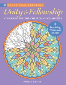 Unity & Fellowship : Coloring for the Christian Community, Paperback / softback Book Unity & Fellowship : Coloring for the Christian Community, Paperback / softback Book