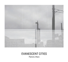 Evanescent Cities