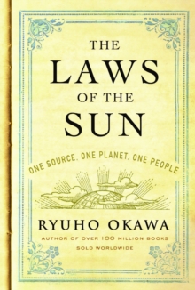 The Laws of the Sun : One Source, One Planet, One People