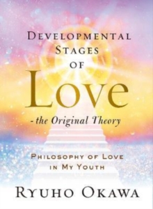 Developmental Stages of Love - The Original Theory : Philosophy of Love in My Youth