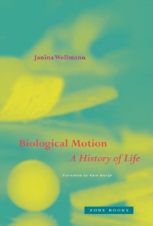 Biological Motion : A History of Life