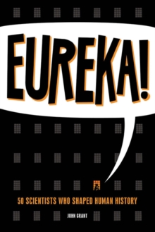 Eureka! : 50 Incredible Stories of Scientific Discovery, Paperback Book Eureka! : 50 Incredible Stories of Scientific Discovery, Paperback Book