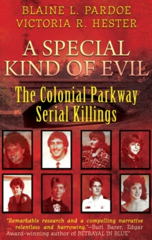 A Special Kind of Evil : The Colonial Parkway Serial Killings