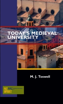 Today's Medieval University, Paperback / softback Book Today's Medieval University, Paperback / softback Book
