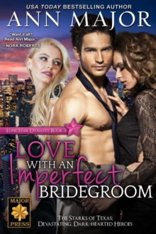 Love with an Imperfect Bridegroom : Lone Star Dynasty, #3