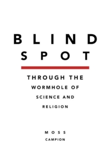 Blindspot : Throught the Wormhole of Science and Religion