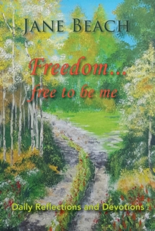 Freedom . . . Free To Be Me