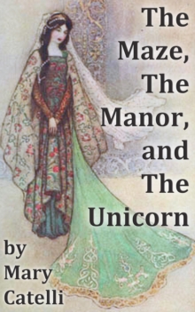 Maze, the Manor, and the Unicorn