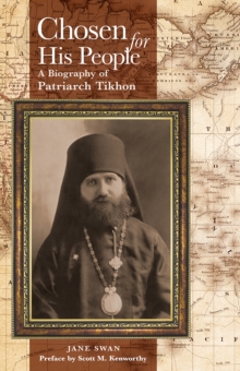 Chosen for His People : A Biography of Patriarch Tikhon