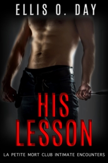 His Lesson : La Petite Mort Club Intimate Encounters, #1