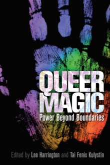 Queer Magic : Power Beyond Boundaries