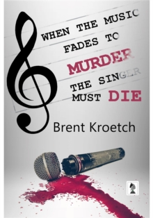 When the Music Fades to Murder, the Singer must Die