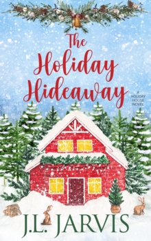 The Holiday Hideaway : A Holiday House Novel