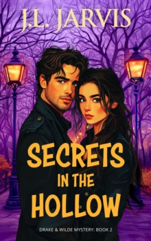 Secrets in the Hollow : A Drake & Wilde Mystery