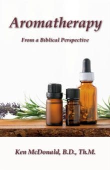 Aromatherapy : From a Biblical Perspective