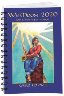 We'Moon 2020: Gaia Rhythms for Womyn : Wake Up Call Spiral Edition, Spiral bound Book We'Moon 2020: Gaia Rhythms for Womyn : Wake Up Call Spiral Edition, Spiral bound Book