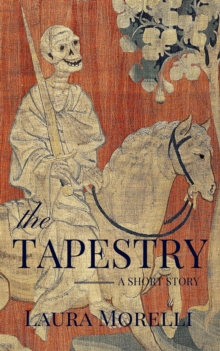 Tapestry: A Short Story