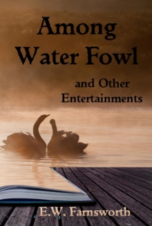 Among Water Fowl and Other Entertainments