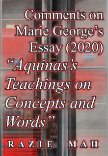 Comments on Marie George's Essay (2019) "Aquinas Teachings on Concepts and Words"