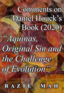 Comments on Daniel Houck's Book (2020) "Aquinas, Original Sin And The Challenge Of Evolution"