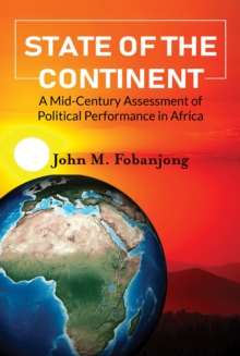 State of the Continent : A Mid-Century Assessment of Political Performance in Africa