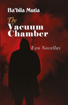 The Vacuum Chamber : Two Novellas