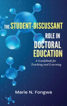 The Student-Discussant Role in Doctoral Education : A Guidebook for Teaching and Learning