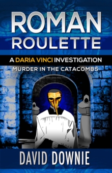 Roman Roulette : A Daria Vinci Investigation