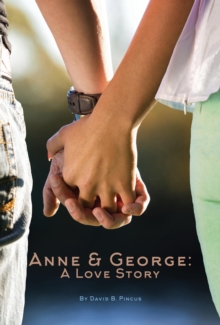 Anne And George : A Love Story