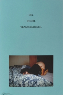 Sex. Death. Transcendence