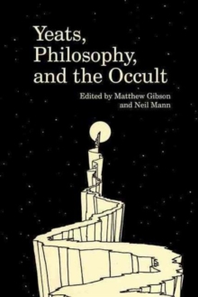 Yeats, Philosophy, and the Occult, Hardback Book Yeats, Philosophy, and the Occult, Hardback Book