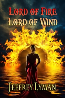 Lord of Fire, Lord of Wind