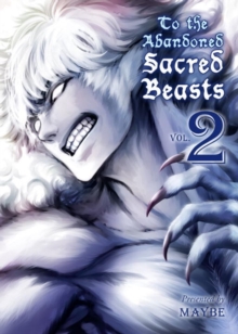 To The Abandoned Sacred Beasts Vol. 2, Paperback Book To The Abandoned Sacred Beasts Vol. 2, Paperback Book