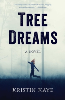 Tree Dreams : A Novel