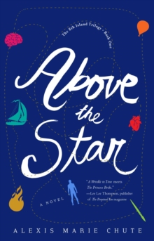 Above the Star : The 8th Island Trilogy, Book 1, A Novel