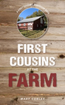 First Cousins At The Farm: A First Cousin Shenanigan Book