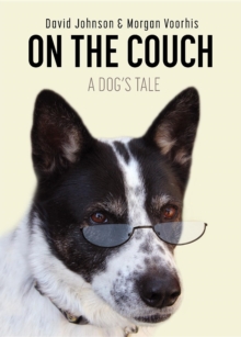 On the Couch : A Dog's Tale