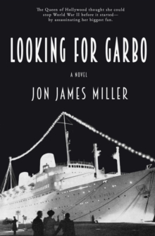 Looking for Garbo : A Novel, Hardback Book Looking for Garbo : A Novel, Hardback Book