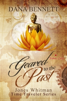 Geared to the Past (Jones Whitman, Time Traveler Series Book 2)