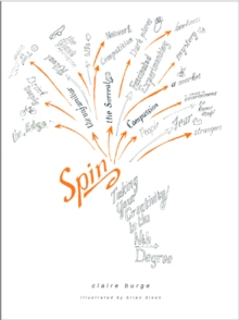 Spin: Taking Your Creativity to the Nth Degree (non-illustrated edition)