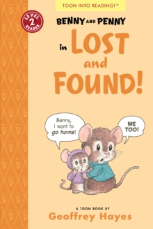 Benny and Penny in Lost and Found! : TOON Level 2, Paperback / softback Book Benny and Penny in Lost and Found! : TOON Level 2, Paperback / softback Book