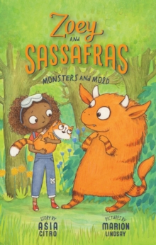 Monsters and Mold : Zoey and Sassafras #2