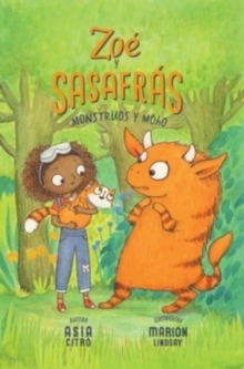 Monstruos y moho : Zoe y Sasafras #2
