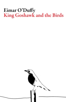 King Goshawk and the Birds, Paperback / softback Book King Goshawk and the Birds, Paperback / softback Book