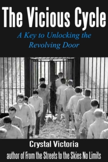 The Vicious Cycle : A Key to Unlocking the Revolving Door