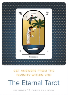 The Eternal Tarot : Get Answers from the Divinity within You