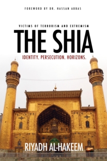 The Shia : Identity. Persecution. Horizons.