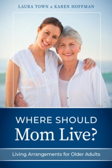 Where Should Mom Live?